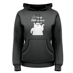 Grey Keep Pawsitive  Women s Pullover Hoodie by FunnySaying