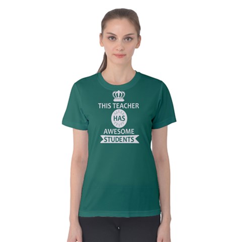 Green This Teacher Has Awesome Students Women s Cotton Tee by FunnySaying