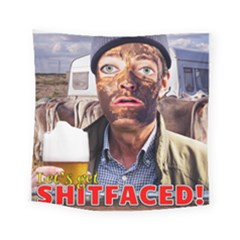 Let s Get Shitfaced! Square Tapestry (small) by RakeClag