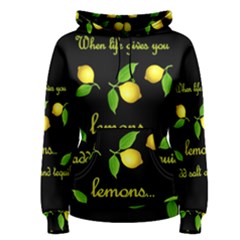 When Life Gives You Lemons Women s Pullover Hoodie by Valentinaart