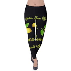 When Life Gives You Lemons Velvet Leggings by Valentinaart