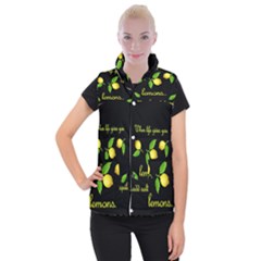 When Life Gives You Lemons Women s Button Up Puffer Vest by Valentinaart