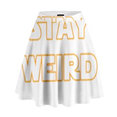 Stay Weird High Waist Skirt by Valentinaart