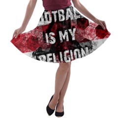 Football Is My Religion A-line Skater Skirt by Valentinaart