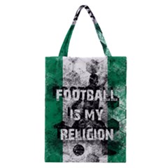 Football Is My Religion Classic Tote Bag by Valentinaart