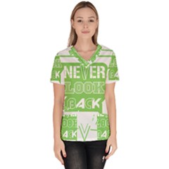 Never Look Back Women s V-neck Scrub Top by Melcu