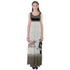 Banksy Graffiti Original Quote Follow Your Dreams Cancelled Cynical With Painter Empire Waist Maxi Dress by snek