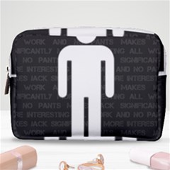 All Work And No Pants Makes Jack Significantly More Interesting Make Up Pouch (medium) by WetdryvacsLair