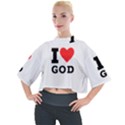 I love god Mock Neck Tee View1