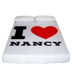 I Love Nancy Fitted Sheet (king Size) by ilovewhateva