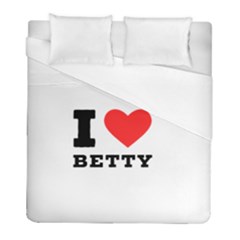 I Love Betty Duvet Cover (full/ Double Size) by ilovewhateva