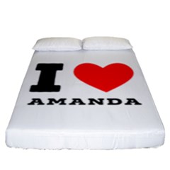 I Love Amanda Fitted Sheet (king Size) by ilovewhateva