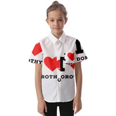 I Love Dorothy  Kids  Short Sleeve Shirt by ilovewhateva