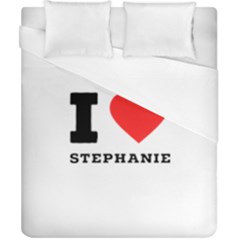 I Love Stephanie Duvet Cover (california King Size) by ilovewhateva