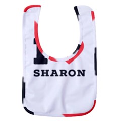 I Love Sharon Baby Bib by ilovewhateva