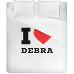 I Love Debra Duvet Cover (california King Size) by ilovewhateva