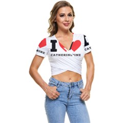 I Love Catherine Short Sleeve Foldover Tee by ilovewhateva