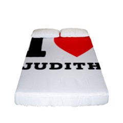 I Love Judith Fitted Sheet (full/ Double Size) by ilovewhateva