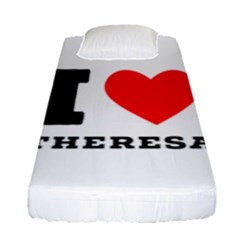 I Love Theresa Fitted Sheet (single Size) by ilovewhateva