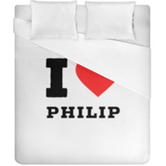 I Love Philip Duvet Cover (california King Size) by ilovewhateva