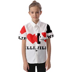 I Love Willie Kids  Short Sleeve Shirt by ilovewhateva