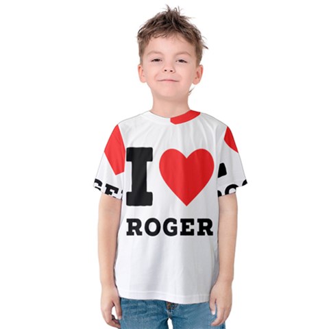 I Love Roger Kids  Cotton Tee by ilovewhateva