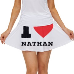 I Love Nathan Women s Skort by ilovewhateva