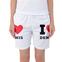 I Love Dennis Women s Basketball Shorts by ilovewhateva