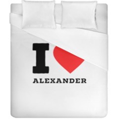 I Love Alexander Duvet Cover (california King Size) by ilovewhateva