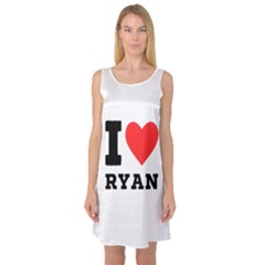 I Love Ryan Sleeveless Satin Nightdress by ilovewhateva