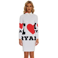 I Love Ryan Long Sleeve Shirt Collar Bodycon Dress by ilovewhateva