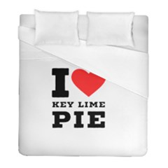 I Love Key Lime Pie Duvet Cover (full/ Double Size) by ilovewhateva