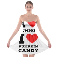 I Love Pumpkin Candy Strapless Bra Top Dress by ilovewhateva