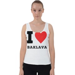 I Love Baklava Velvet Tank Top by ilovewhateva