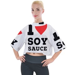 I Love Soy Sauce Mock Neck Tee by ilovewhateva