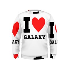 I Love Galaxy  Kids  Sweatshirt by ilovewhateva