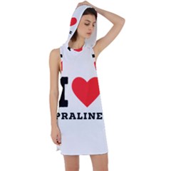 I Love Praline  Racer Back Hoodie Dress by ilovewhateva