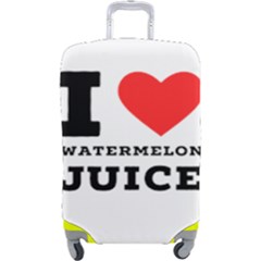 I Love Watermelon Juice Luggage Cover (large) by ilovewhateva