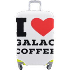 I Love Galao Coffee Luggage Cover (large) by ilovewhateva