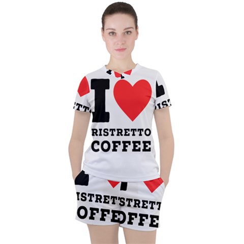 I Love Ristretto Coffee Women s Tee And Shorts Set by ilovewhateva