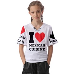 I Love Mexican Cuisine Kids  V-neck Horn Sleeve Blouse by ilovewhateva