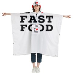 I Love Fast Food Women s Hooded Rain Ponchos by ilovewhateva