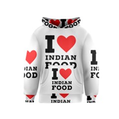 I Love Indian Food Kids  Pullover Hoodie by ilovewhateva