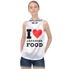 I Love Japanese Food High Neck Satin Top by ilovewhateva