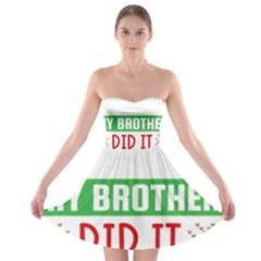 Funny Christmas Sweater T- Shirt Dear Santa My Brother Did It T- Shirt Strapless Bra Top Dress by ZUXUMI