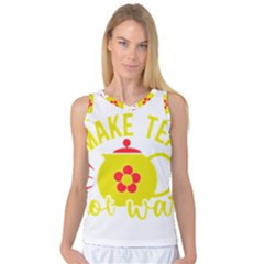 Make Tea Not War  Women s Basketball Tank Top by ConteMonfrey