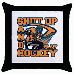 Shut Up And Play Hockey Throw Pillow Case (black) by MegaSportsFan