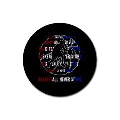 Basketball Never Stops Rubber Coaster (round)  by Valentinaart