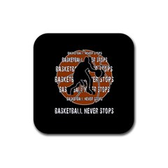 Basketball Never Stops Rubber Square Coaster (4 Pack)  by Valentinaart