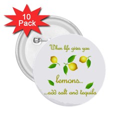 When Life Gives You Lemons 2 25  Buttons (10 Pack)  by Valentinaart